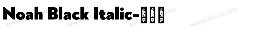 Noah Black Italic字体转换